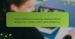 Cultural Differences in Learning: adapting to diverse backgrounds, inclusive content, global perspectives
