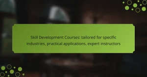 Skill Development Courses: tailored for specific industries, practical applications, expert instructors