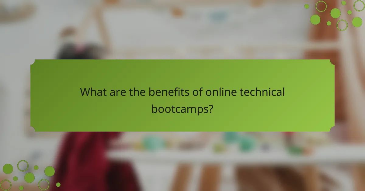 What are the benefits of online technical bootcamps?