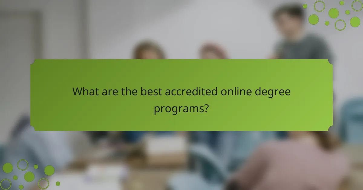 What are the best accredited online degree programs?