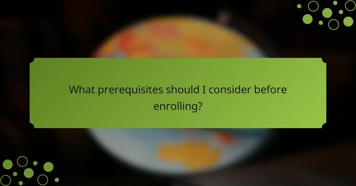 What prerequisites should I consider before enrolling?